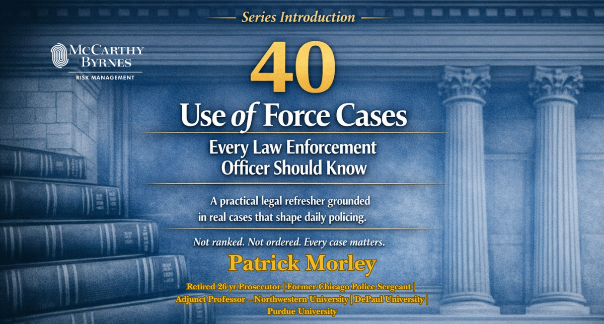 Series introduction banner: '40 Use of Force Cases Every Law Enforcement Officer Should Know' on a blue background with columns and a McCarthy Byrne logo.