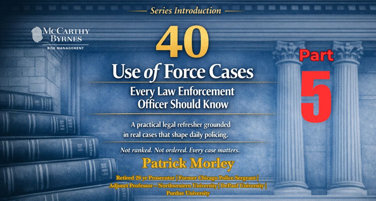 5 Patrick Morley Cover slide: '40 Use of Force Cases, Part 5' by Patrick Morley, risk management branding.