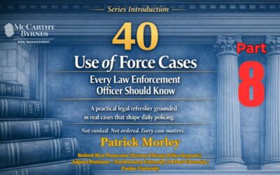 40 Use of Force Cases Every Law Enforcement Officer Should Know (36-40) Search, Seizure and Force Related Encounters
